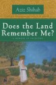 Does the Land Remember Me?: A Memoir of Palestine - Aziz Shihab, Persis M. Karim