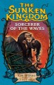 Sorcerer of the Waves - Kim Wilkins, D.M. Cornish