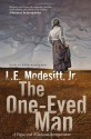 The One-Eyed Man: A Fugue, with Winds and Accompaniment - L.E. Modesitt Jr.