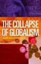 The Collapse of Globalism - John Ralston Saul