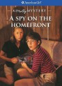 A Spy on the Home Front: A Molly Mystery - Alison Hart, Jean-Paul Tibbles