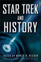 Star Trek and History - Nancy Reagin, Alan Kistler, Karma Waltonen, Elizabeth Baird Hardy