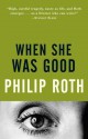 When She Was Good - Philip Roth