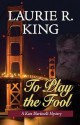 To Play the Fool - Laurie R. King