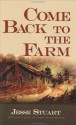 Come Back to the Farm - Jesse Stuart, John H. Spurlock