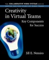 Creativity in Virtual Teams: Key Components for Success - Jill Nemiro, Jill Meniro