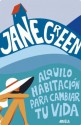 Alquilo habitación para cambiar tu vida (Spanish Edition) - Jane Green