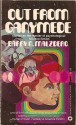 Out From Ganymede - Barry N. Malzberg, K.M. O'Donnell, Kris Neville, Ken Longtemps