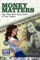 Money Matters: Teens Write about Taking Control of Their Wallets - Marie Glancy O'Shea, Laura Longhine, Keith Hefner