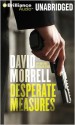 Desperate Measures - David Morrell, Christopher Lane