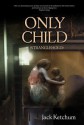 Only Child - Jack Ketchum