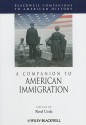 A Companion to American Immigration - Reed Ueda