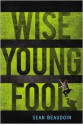 Wise Young Fool - Sean Beaudoin