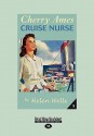 Cherry Ames, Cruise Nurse (Easyread Large Edition) - Helen Wells