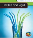 Flexible and Rigid - Angela Royston