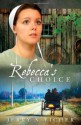 Rebecca's Choice - Jerry S. Eicher