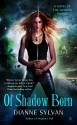 Of Shadow Born - Dianne Sylvan