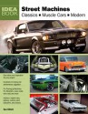 Street Machines: Classics, Muscle Cars, Modern - Sue Elliott