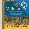 Millennium the End of the World and the Forging of Christendom - Tom Holland