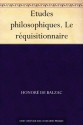 Etudes philosophiques. Le réquisitionnaire (French Edition) - Honoré de Balzac