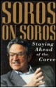 Soros on Soros: Staying Ahead of the Curve - George Soros