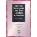 Intricate Links: Democratization and Market Reforms in Latin America and Eastern Europe (U.S.-Third World Policy Perspectives) - Joan M. Nelson