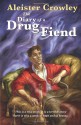 The Diary of a Drug Fiend - Aleister Crowley