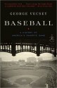 Baseball: A History of America's Favorite Game (Modern Library Chronicles) - George Vecsey