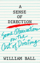 A Sense of Direction: Some Observations on the Art of Directing - William Ball