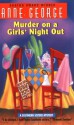 Murder on a Girls' Night Out - Anne George