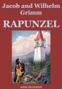 Rapunzel (Illustrated Edition) - Andrew Lang, Arthur Rackham, Walter Crane, Jacob Grimm, Wilhelm Grimm, Anne Anderson, H.J. Ford