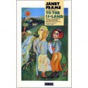 To the Is-land: An Autobiography - Janet Frame