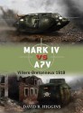 Mark IV vs A7V: Villers-Bretonneux 1918 - David Higgins