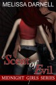 Midnight Girls Series #1: Scent of Evil - Melissa Darnell