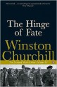 The Hinge of Fate - Winston Churchill