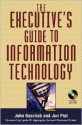 The Executive's Guide to Information Technology [With CDROM] - John Baschab