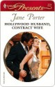 Hollywood Husband, Contract Wife (Harlequin Presents) - Jane Porter