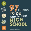 97 Things to Do Before You Finish High School - Erika Stalder, Steven Jenkins