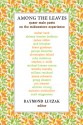 Among the Leaves: Queer Male Poets on the Midwestern Experience - Raymond Lucak, Walter Beck, Michael Kiesow Moore, Timothy Murphy, William Reichard, Gregg Shapiro, Jim Stewart, Whittier Strong, Malcolm Stuhlmiller, Scott Wiggerman, Ahimsa Timoteo Bodrhan, James Cihlar, Jack Fritscher, Brent Goodman, George Klawitter, Christopher Lela