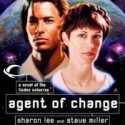 Agent of Change - Sharon Lee, Steve Miller, Andy Caploe