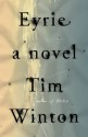 Eyrie: A Novel - Tim Winton