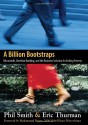 A Billion Bootstraps: Microcredit, Barefoot Banking, and the Business Solution for Ending Poverty - Phil Smith, Eric Thurman