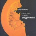 Czterdzieści cztery przyjemności - Tadeusz Pióro