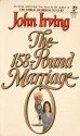 The 158-Pound Marriage - John Irving