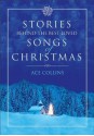 Stories Behind the Best-Loved Songs of Christmas - Ace Collins