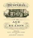 Business in the Age of Reason - Richard Davenport-Hines, Jonathan Liebenau