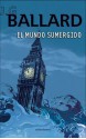 El mundo sumergido - J.G. Ballard