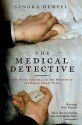 The Medical Detective - Sandra Hempel