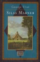 Silas Marner: The Weaver of Raveloe - George Eliot