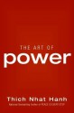 The Art of Power - Thích Nhất Hạnh